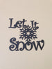 Let It Snow metal word art - Burke Metal Work