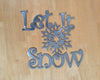Let It Snow metal word art - Burke Metal Work